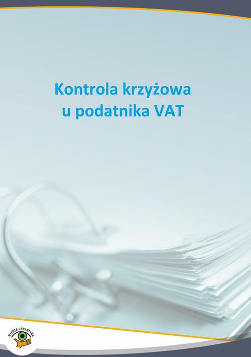 EBOOK Kontrola krzyżowa u podatnika VAT
