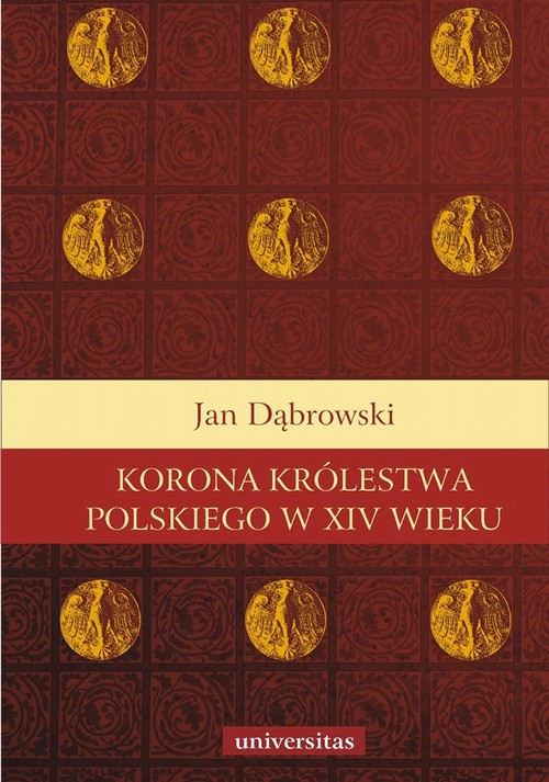 EBOOK Korona królestwa polskiego w XIV wieku