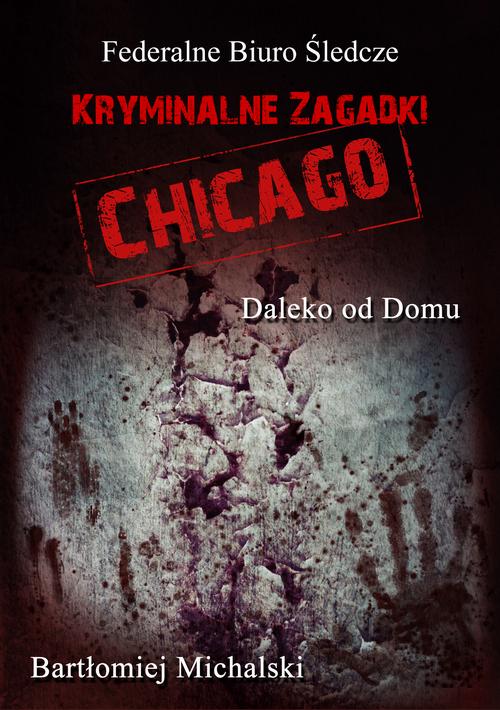 EBOOK Kryminalne zagadki Chicago. Tom 1. Daleko od domu