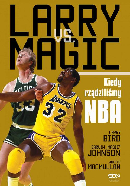 EBOOK Larry vs Magic. Kiedy rządziliśmy NBA