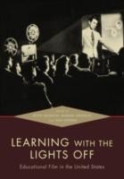 EBOOK Learning with the Lights Off:Educational Film in the United States