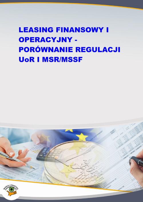 EBOOK Leasing finansowy i operacyjny - porównanie regulacji UoR i MSR/MSSF
