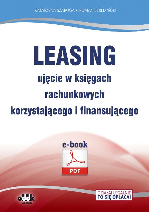 EBOOK Leasing – ujęcie w księgach rachunkowych korzystającego i finansującego