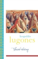 EBOOK Leopold Lugones--Selected Writings