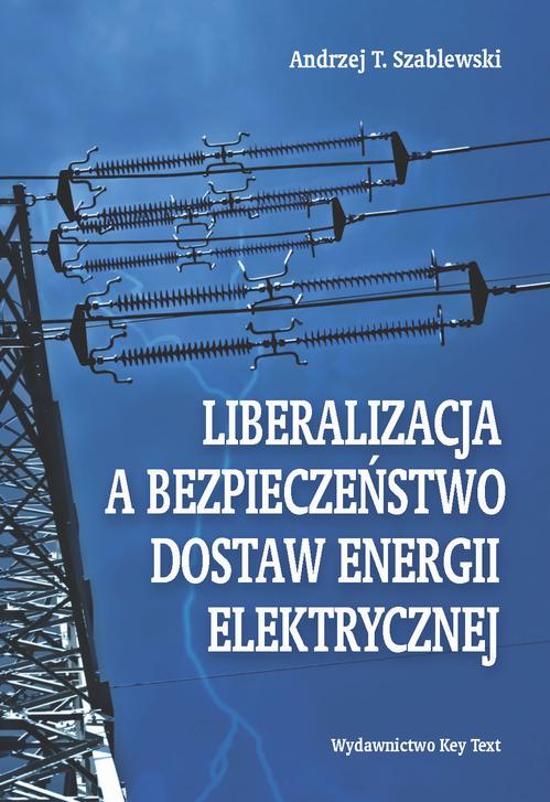 EBOOK Liberalizacja a bezpieczeństwo dostaw energii elektrycznej