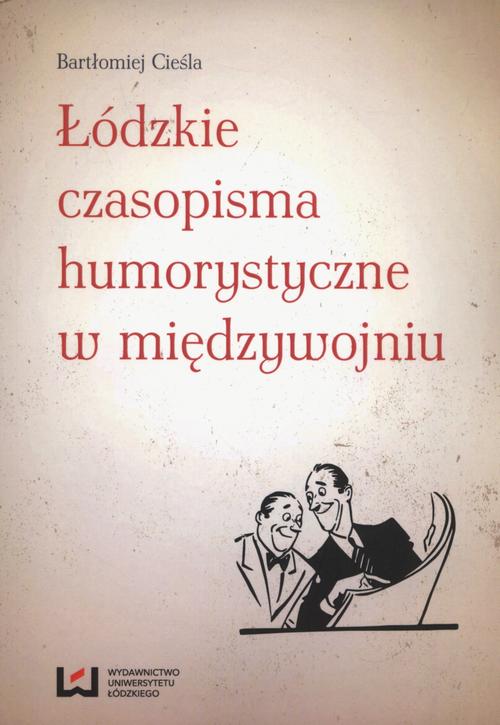EBOOK Łódzkie czasopisma humorystyczne w międzywojniu