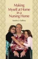 EBOOK Making Myself at Home in a Nursing Home