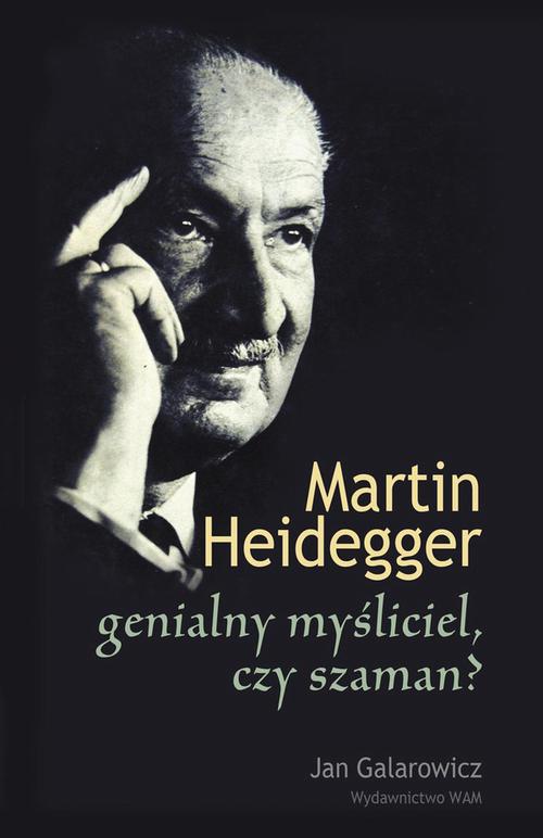 EBOOK Martin Heidegger genialny myśliciel czy szaman?
