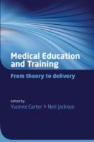 EBOOK Medical Education and Training: From theory to delivery