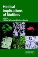 EBOOK Medical Implications of Biofilms
