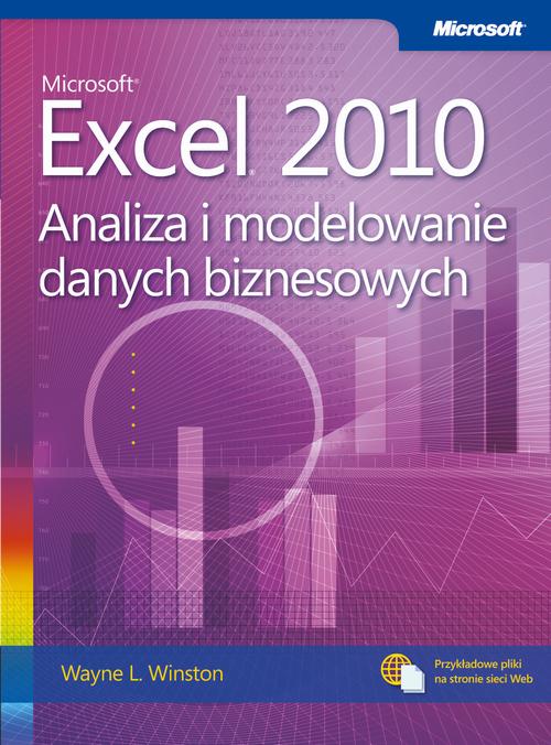 EBOOK Microsoft Excel 2010 Analiza i modelowanie danych biznesowych