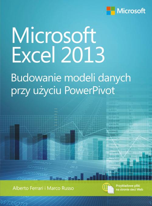 EBOOK Microsoft Excel 2013 Budowanie modeli danych przy użyciu PowerPivot