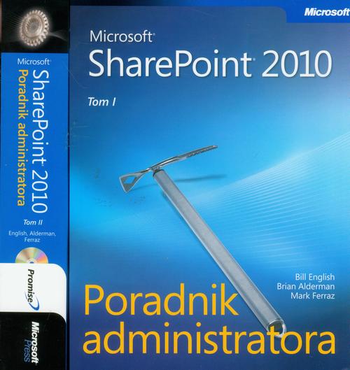 EBOOK Microsoft SharePoint 2010 Poradnik Administratora - Tom 1 i 2
