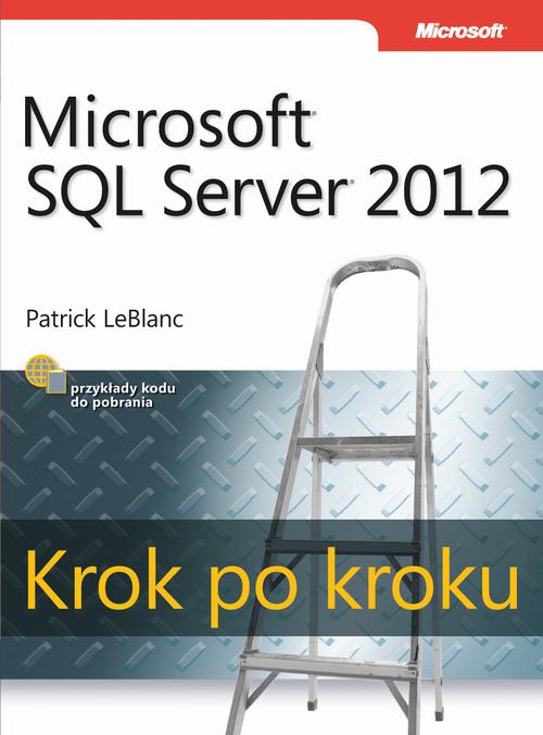 EBOOK Microsoft SQL Server 2012 Krok po kroku