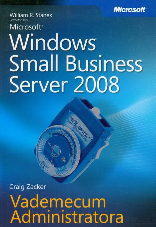 EBOOK Microsoft Windows Small Business Server 2008 Vademecum Administratora