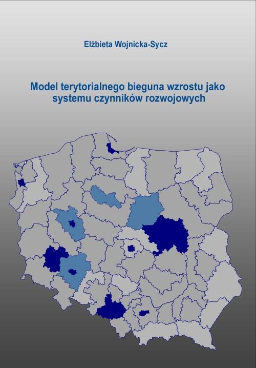 EBOOK Model terytorialnego bieguna wzrostu jako systemu czynników rozwojowych