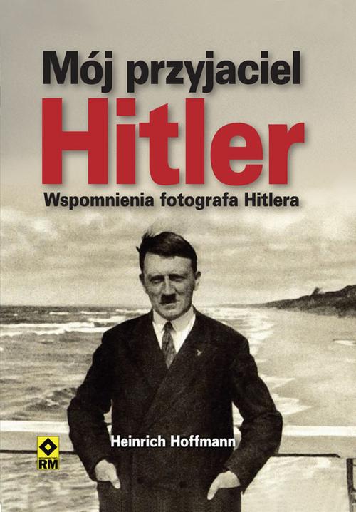 EBOOK Mój przyjaciel Hitler