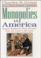 EBOOK Monopolies in America:Empire Builders and Their Enemies from Jay Gould to Bill Gates