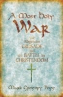 EBOOK Most Holy War:The Albigensian Crusade and the Battle for Christendom