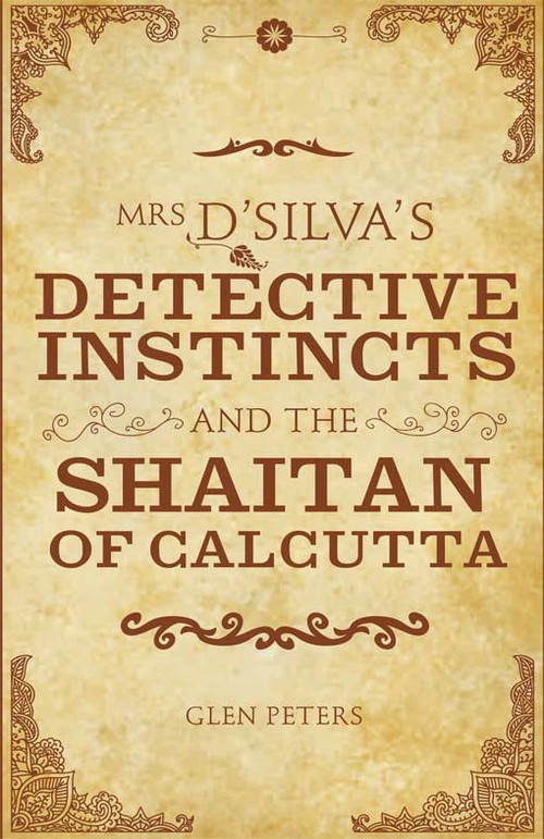 EBOOK Mrs D'Silva's Detective Instincts and the Shaitan of Calcutta
