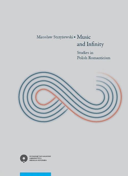 EBOOK Music and Infinity. Studies in Polish Romanticism
