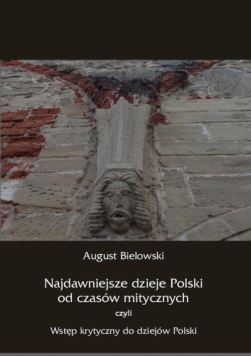 EBOOK Najdawniejsze dzieje Polski od czasów mitycznych, czyli wstęp krytyczny do dziejów Polski