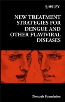 EBOOK New Treatment Strategies for Dengue and Other Flaviviral Diseases