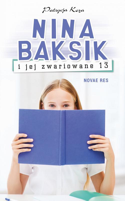 EBOOK Nina Baksik i jej zwariowane 13