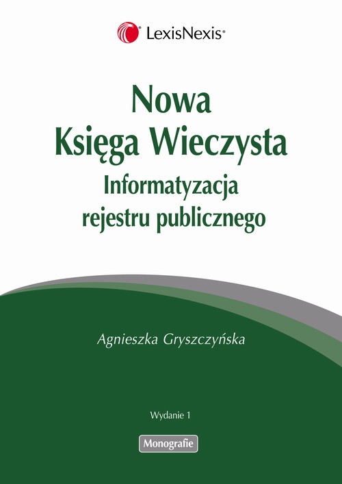 EBOOK Nowa Księga Wieczysta Informatyzacja rejestru publicznego
