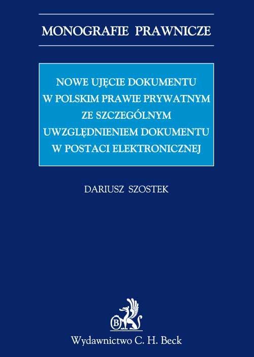 EBOOK Nowe ujęcie dokumentu w polskim prawie prywatnym ze szczególnym uwzględnieniem dokumentu w pos