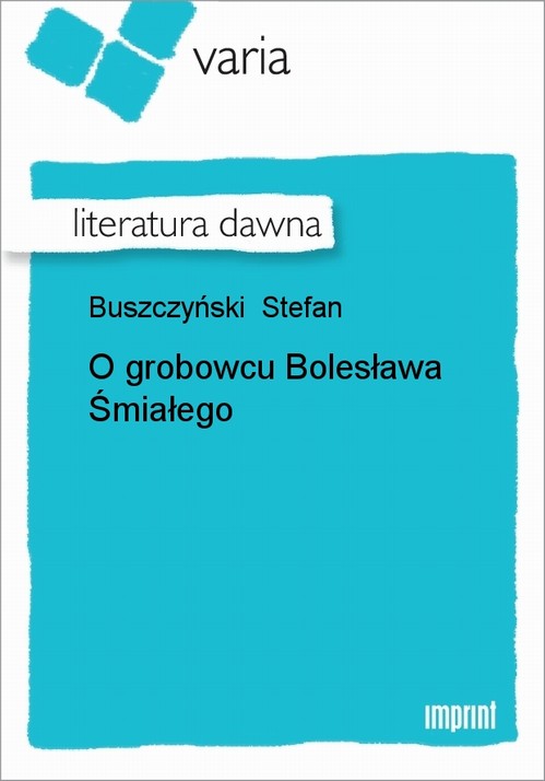 EBOOK O grobowcu Bolesława Śmiałego