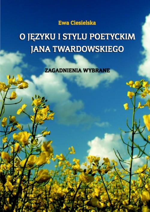 EBOOK O języku i stylu poetyckim Jana Twardowskiego.
