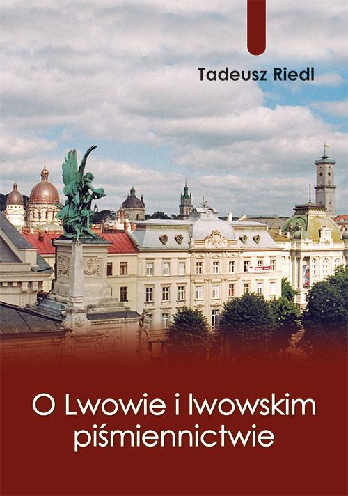 EBOOK O Lwowie i lwowskim piśmiennictwie