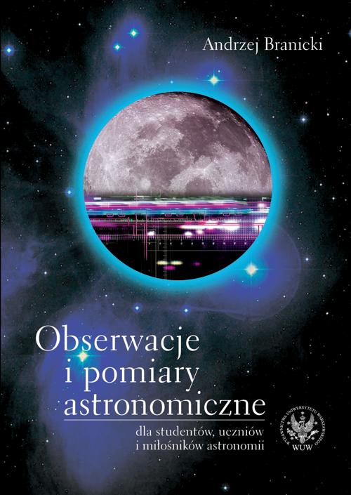 EBOOK Obserwacje i pomiary astronomiczne dla studentów, uczniów i miłośników astronomii