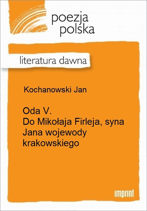 EBOOK Oda V. Do Mikołaja Firleja, syna Jana wojewody krakowskiego