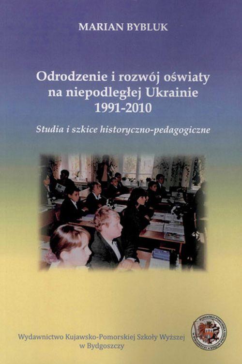 EBOOK Odrodzenie i rozwój oświaty na niepodległej Ukrainie 1991-2010