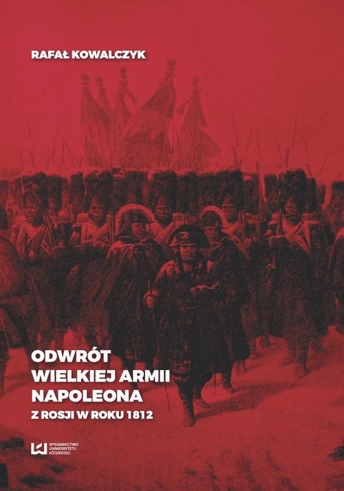 EBOOK Odwrót Wielkiej Armii Napoleona z Rosji w roku 1812