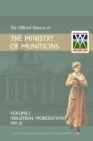 EBOOK Official History of the Ministry of Munitions Volume I