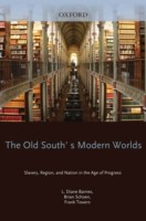 EBOOK Old South's Modern Worlds:Slavery, Region, and Nation in the Age of Progress
