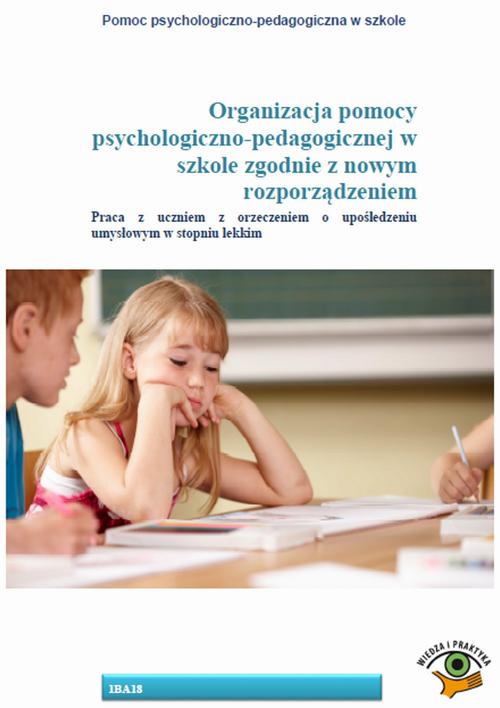 EBOOK Organizacja pomocy psychologiczno-pedagogicznej w szkole zgodnie z nowym rozporządzeniem. Prac