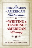 EBOOK Organization of American Historians and the Writing and Teaching of American History