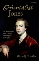 EBOOK 'Orientalist Jones':Sir William Jones, Poet, Lawyer, and Linguist, 1746-1794