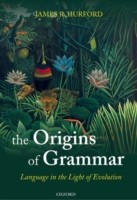 EBOOK Origins of Grammar:Language in the Light of Evolution II