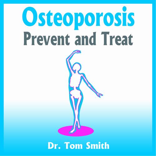 EBOOK Osteoporosis: Prevent and Treat