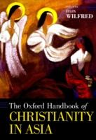 EBOOK Oxford Handbook of Christianity in Asia