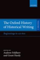 EBOOK Oxford History of Historical Writing: Volume 1: Beginnings to AD 600