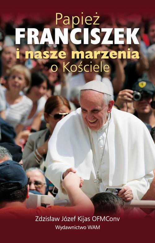 EBOOK Papież Franciszek i nasze marzenia o kościele