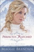 EBOOK Perfectly Matched (The Blue Willow Brides Book #3)