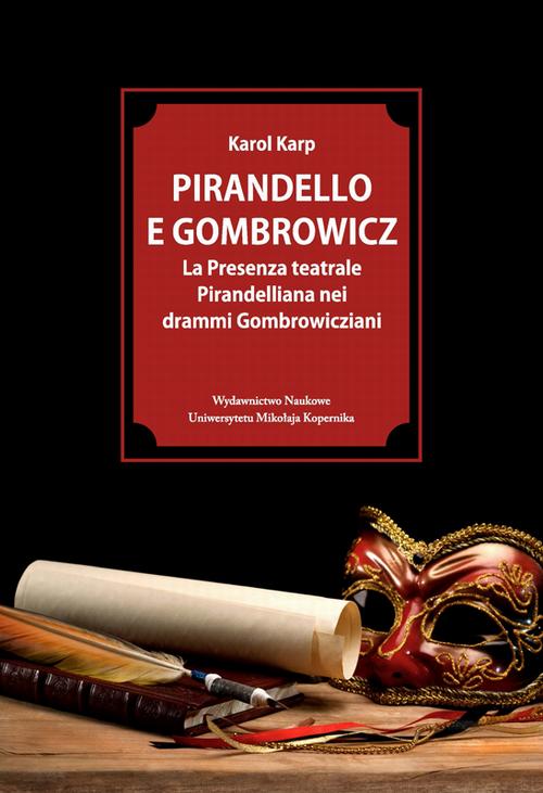 EBOOK Pirandello e Gombrowicz. La Presenza teatrale Pirandelliana nei drammi Gombrowicziani