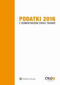 EBOOK Podatki 2016 z komentarzem Crido Taxand